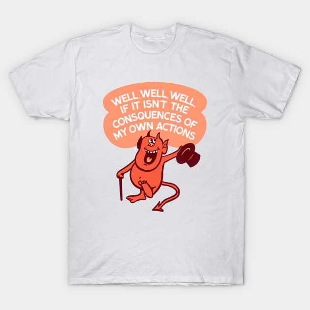 Well Well Well T-Shirt by sombreroinc